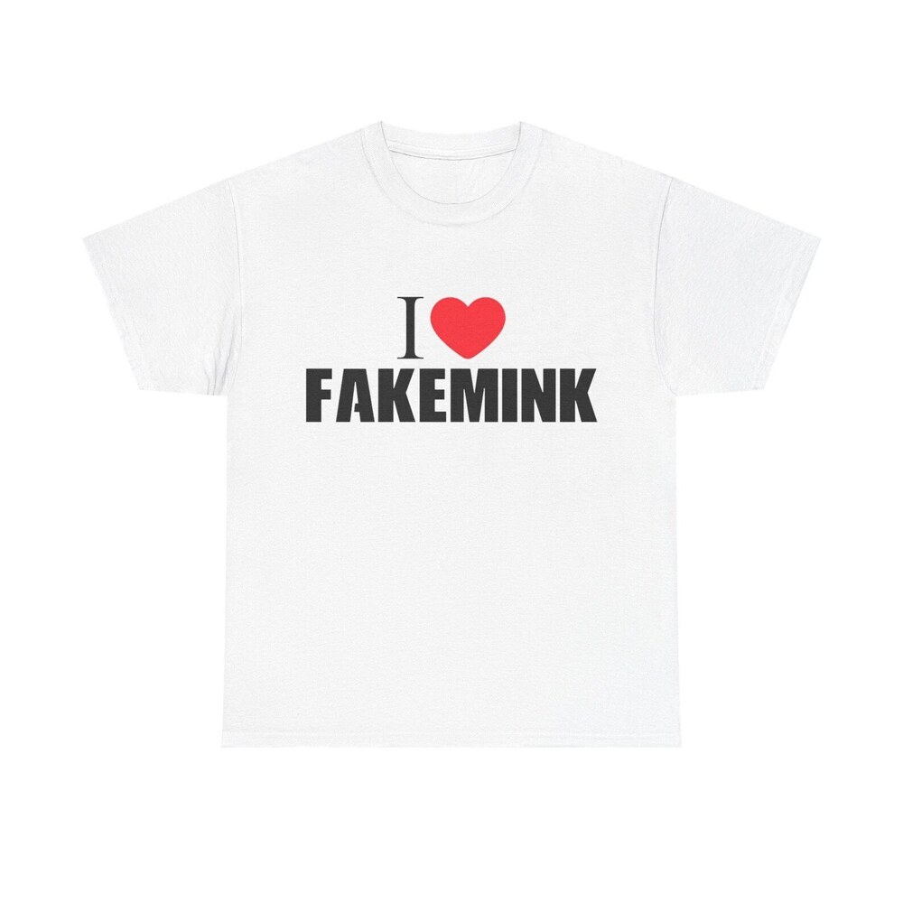 I Love Fakemink Shirt